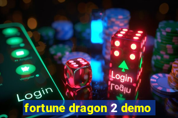 fortune dragon 2 demo